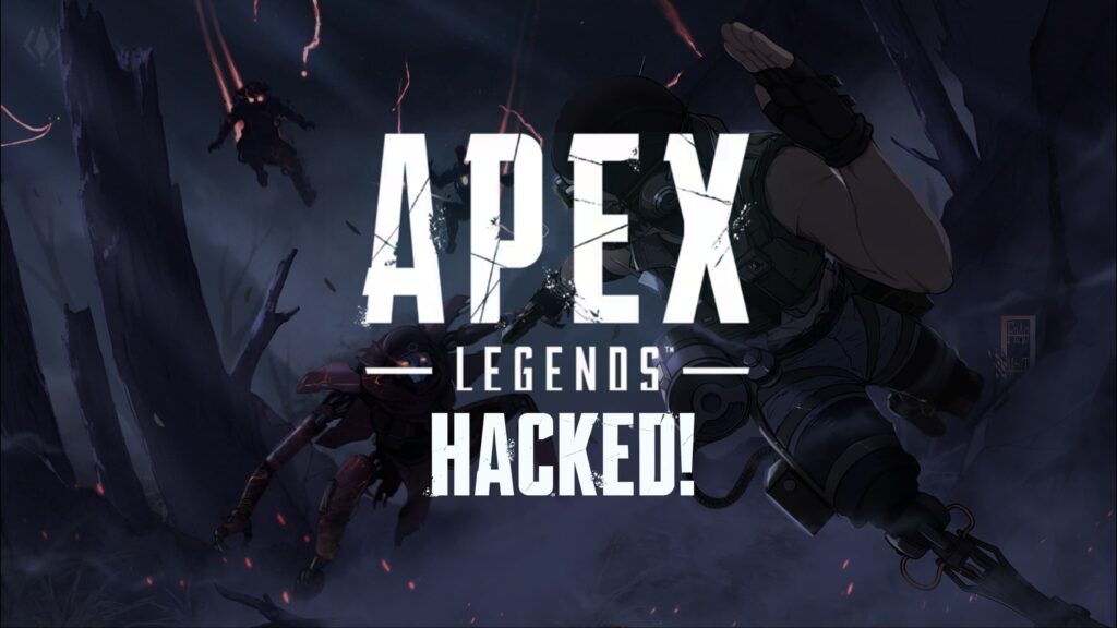 Apex Legends has been hacked!